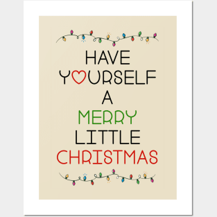 Have yourself a merry little christmas Posters and Art